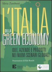 L' Italia della green economy. Idee, aziende e prodotti nei nuovi scenari globali - copertina