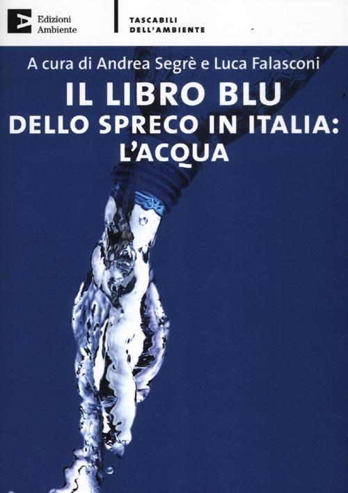 Il libro blu dello spreco in Italia: l'acqua - copertina