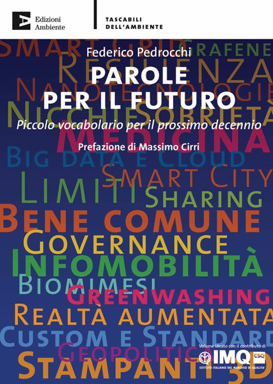 Parole per il futuro. Piccolo vocabolario per il prossimo decennio - Federico Pedrocchi - ebook