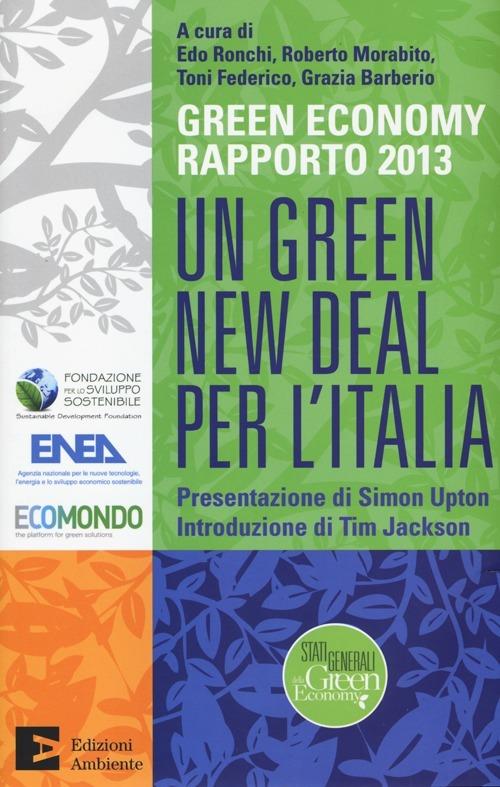 Un green New Deal per l'Italia. Green economy rapporto 2013 - copertina
