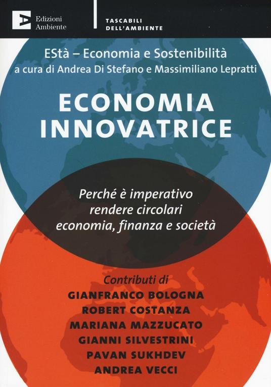 Economia innovatrice. Perché è imperativo rendere circolari economia, finanza e società - copertina