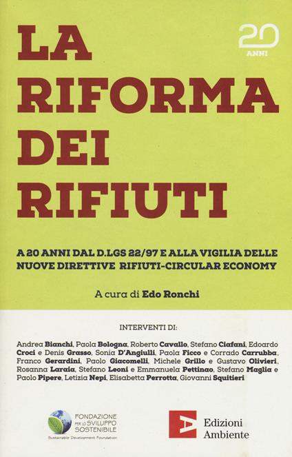 La riforma dei rifiuti. A 20 anni dal D.lgs 22/97 e alla vigilia delle nuove direttive rifiuti-circular economy - copertina