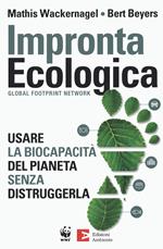 Impronta ecologica. Usare la biocapacità del pianeta