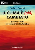 Il clima è (già) cambiato. 9 buone notizie sul cambiamento climatico