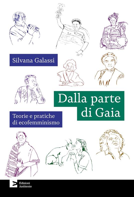 Dalla parte di Gaia. Teorie e pratiche di ecofemminismo - Silvana Galassi - copertina