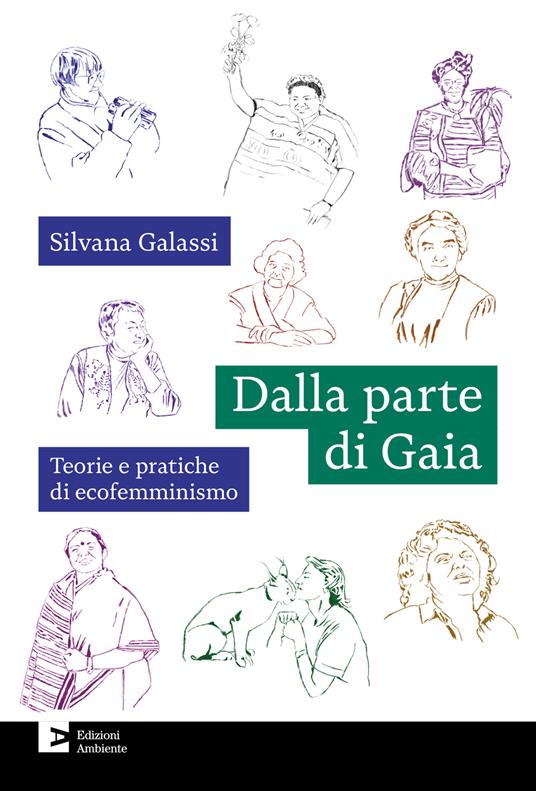 Dalla parte di Gaia. Teorie e pratiche di ecofemminismo - Silvana Galassi - ebook