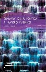 Qualità della politica e lavoro pubblico