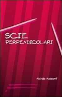 Scie perpendicolari - Michele Malesardi - copertina