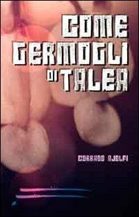 Come germogli di talea - Corrado Ajolfi - copertina