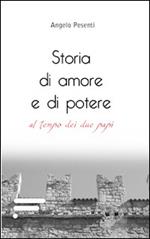 Storia di amore e di potere al tempo dei due papi