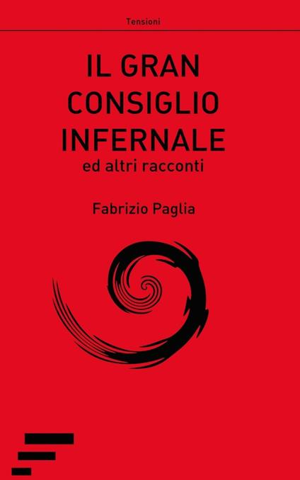 Il gran consiglio infernale ed altri racconti - Fabrizio Paglia - copertina