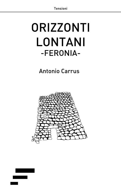 Orizzonti lontani. Feronia - Antonio Carrus - copertina