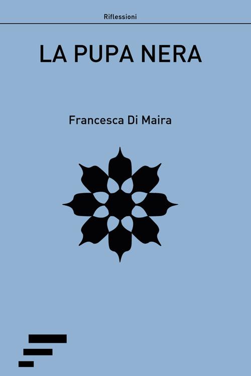 La pupa nera - Francesca Di Maira - copertina