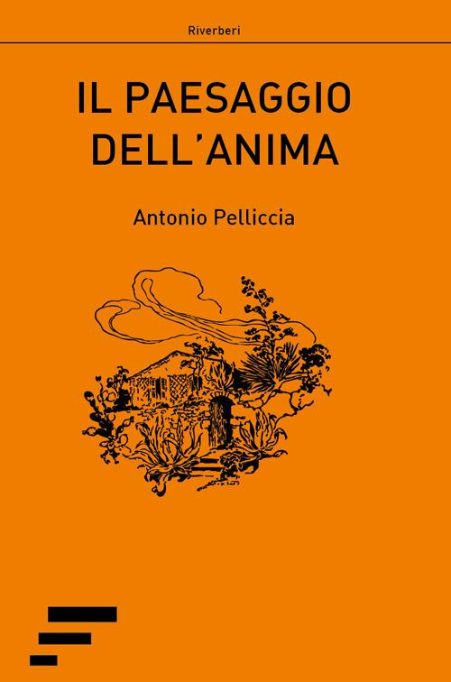 Il paesaggio dell'anima - Antonio Pelliccia - copertina
