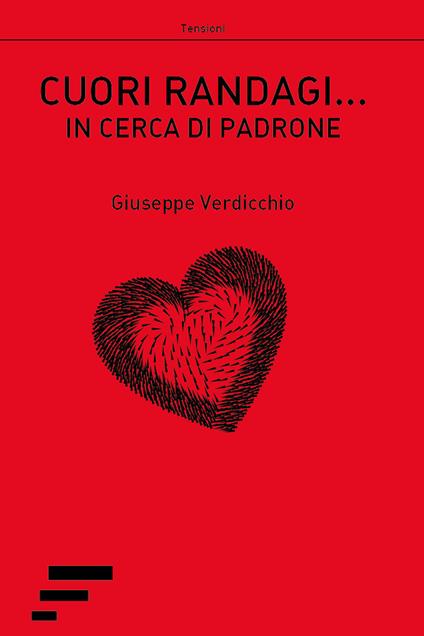 Cuori randagi... in cerca di padrone - Giuseppe Verdicchio - copertina