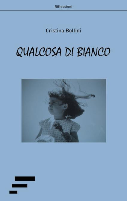 Qualcosa di bianco - Cristina Bollini - copertina