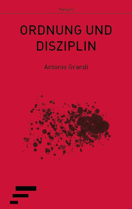 Ordnung und disziplin. Ediz. italiana - Antonio Grandi - copertina