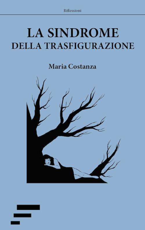 La sindrome della trasfigurazione - Maria Costanza - copertina