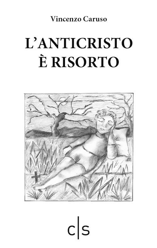 L' Anticristo è risorto - Vincenzo Caruso - copertina
