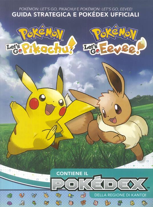 Pokémon: Let's go, Pikachu! E Pokémon: let's go, Eevee! Guida strategica e Pokédex ufficiali - copertina