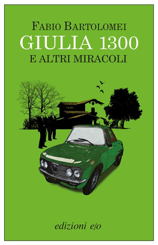 Giulia 1300 e altri miracoli - Fabio Bartolomei - ebook