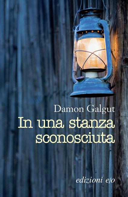 In una stanza sconosciuta - Damon Galgut,Claudia Valeria Letizia - ebook