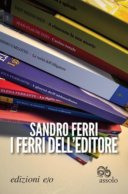 I ferri dell'editore - Sandro Ferri - ebook