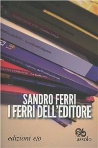 I ferri dell'editore - Sandro Ferri - copertina