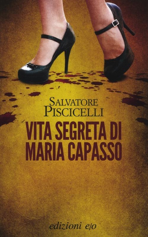 Vita segreta di Maria Capasso - Salvatore Piscicelli - copertina