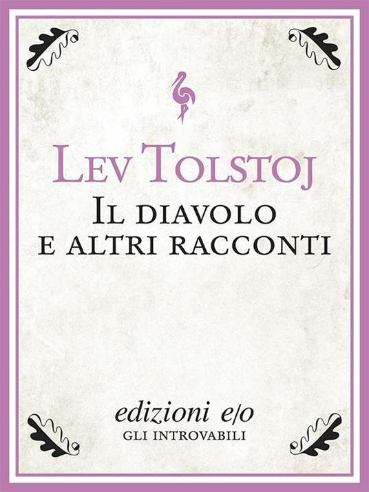 Il diavolo e altri racconti - Lev Tolstoj,Gianlorenzo Pacini - ebook