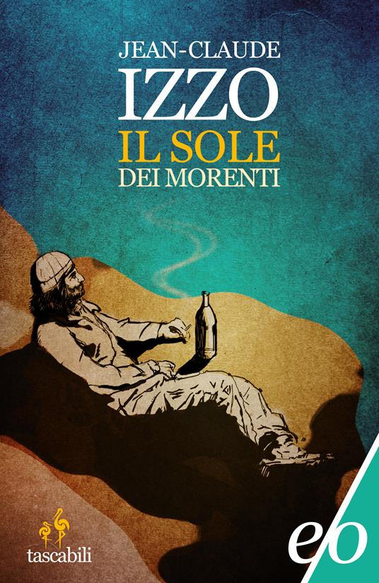 Il sole dei morenti - Jean-Claude Izzo,Franca Doriguzzi - ebook