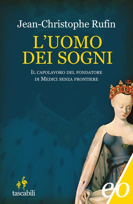 L' uomo dei sogni - Jean-Christophe Rufin,Alberto Bracci Testasecca - ebook