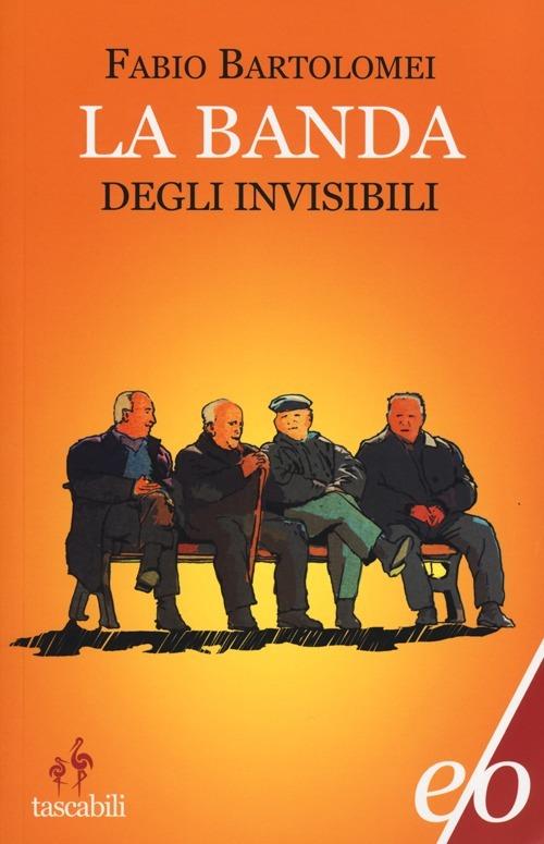 La banda degli invisibili - Fabio Bartolomei - copertina