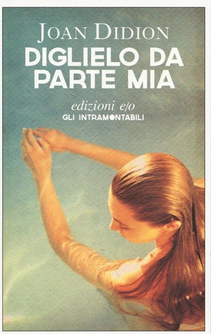 Diglielo da parte mia - Joan Didion - copertina