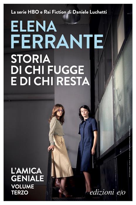 Storia di chi fugge e di chi resta. L'amica geniale. Vol. 3 - Elena Ferrante - copertina