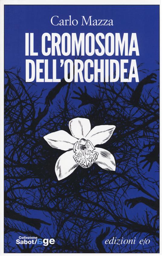 Il cromosoma dell'orchidea - Carlo Mazza - copertina