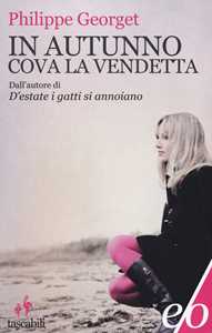 Libro In autunno cova la vendetta Philippe Georget