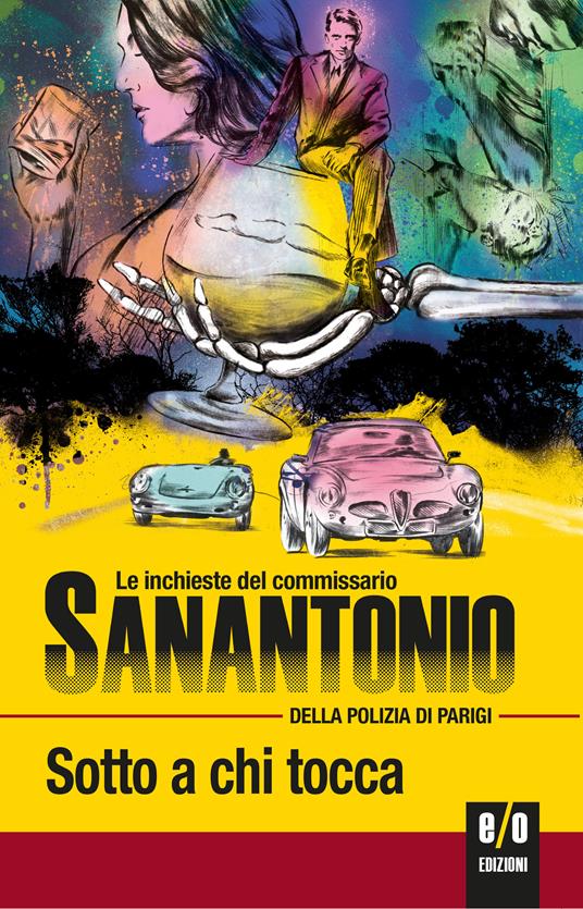 Sotto a chi tocca. Le inchieste del commissario Sanantonio della polizia di Parigi - Sanantonio,Bruno Just Lazzari - ebook