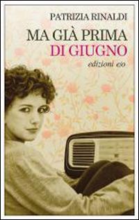 Ma già prima di giugno - Patrizia Rinaldi - copertina