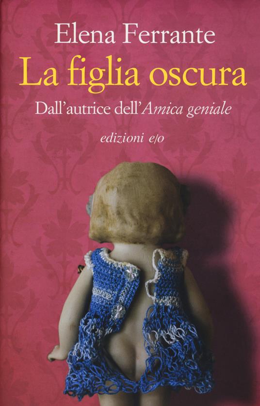 La figlia oscura - Elena Ferrante - copertina