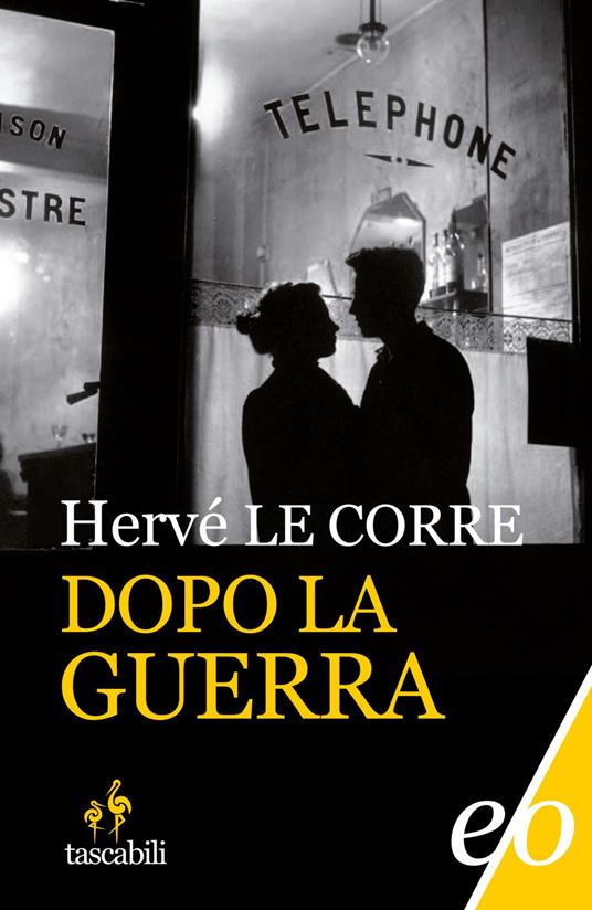 Dopo la guerra - Hervé Le Corre,Alberto Bracci Testasecca - ebook