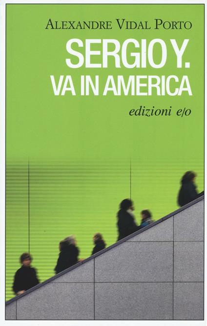 Sergio Y. va in America - Alexandre Vidal Porto - copertina