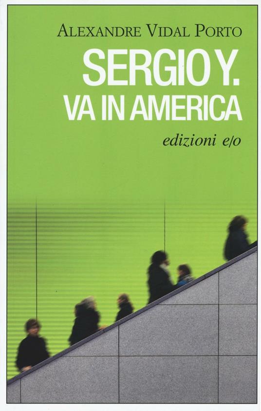 Sergio Y. va in America - Alexandre Vidal Porto - copertina