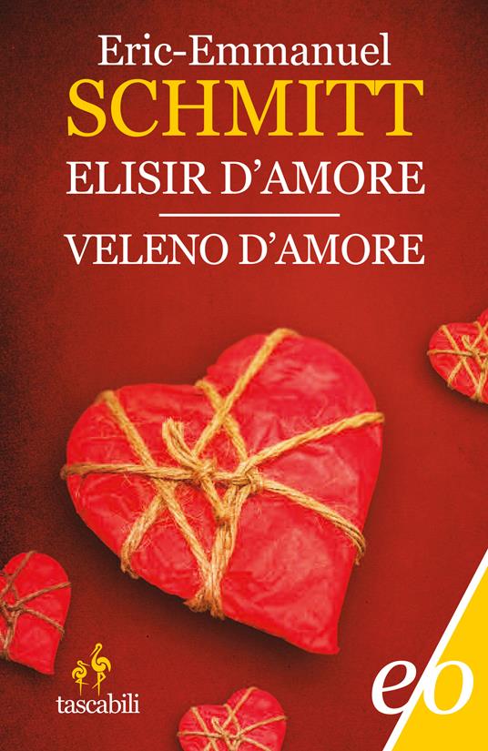 Elisir d'amore-Veleno d'amore - Eric-Emmanuel Schmitt,Alberto Bracci Testasecca - ebook