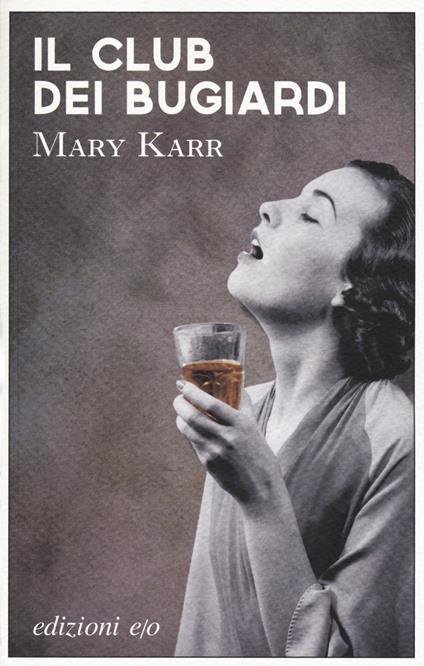 Il club dei bugiardi - Mary Karr - copertina