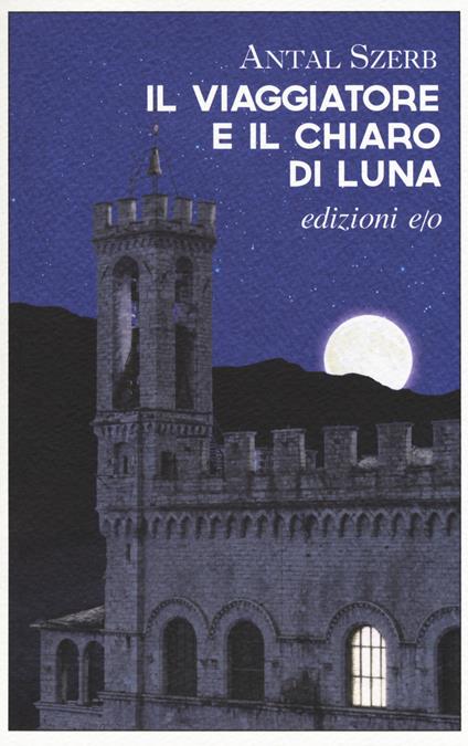 Il viaggiatore e il chiaro di luna - Antal Szerb - copertina