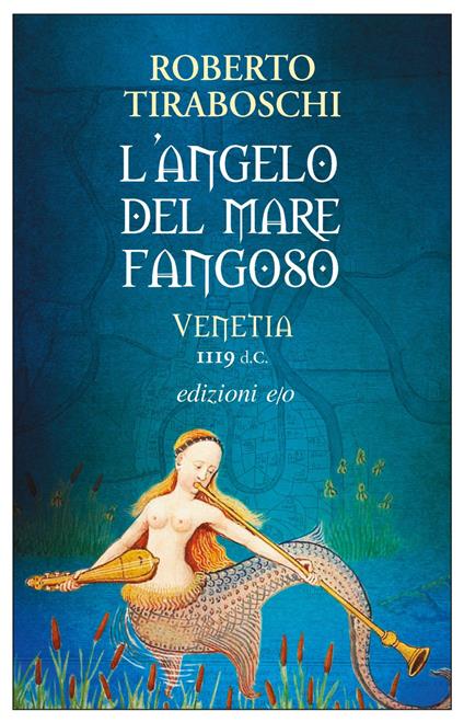 L' angelo del mare fangoso. Venetia 1119 d.C.. Vol. 3 - Roberto Tiraboschi - ebook