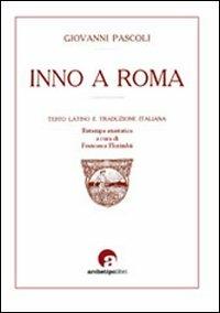 Inno a Roma. Testo latino a fronte - Giovanni Pascoli - copertina