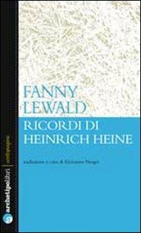 Ricordi di Heinrich Heine - Fanny Lewald - copertina