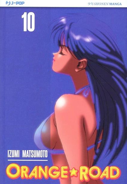 Orange Road. Vol. 10 - Izumi Matsumoto - copertina
